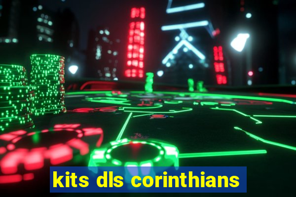 kits dls corinthians